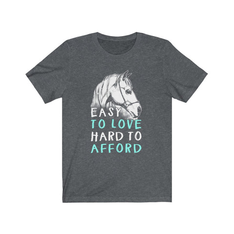 Image of Easy To Love Hard To Afford - Unisex Tee