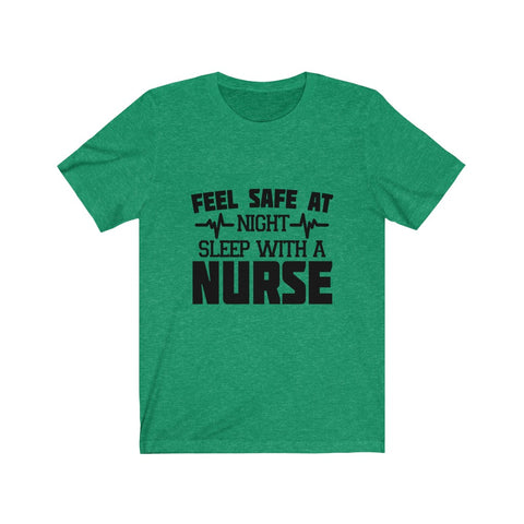 Image of Feel Safe At Night Sleep With A Nurse - Unisex Tee