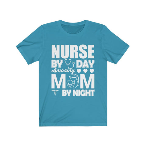 Image of Nurse By Day Amazing Mom By Night - Unisex Tee