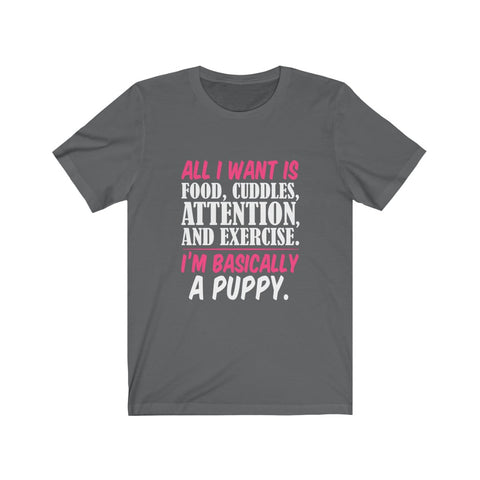 Image of I'm Basically A Puppy - Unisex Tee