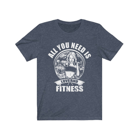 Image of All You Need is Fitness - Unisex Tee