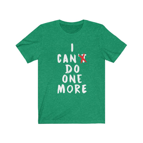 Image of I Can't Do One More - Unisex Tee