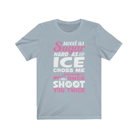 Image of I Will Once Shoot You Twice - Unisex Tee