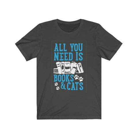 Image of All you need is books and cats - Unisex Tee