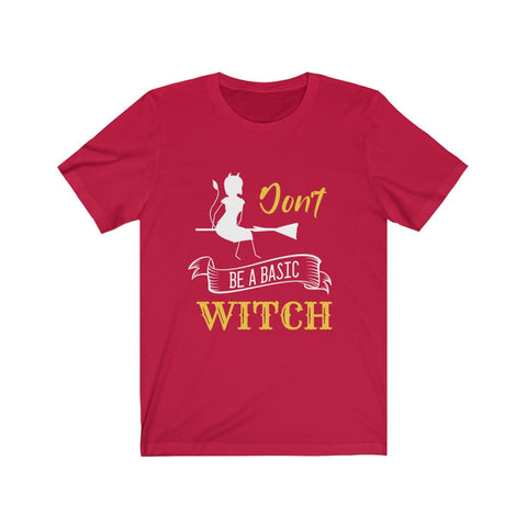 Image of Don't Be a Basic Witch - Unisex Tee