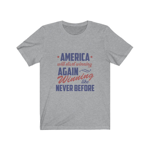 Image of America Will Start Winning Again - Unisex Tee
