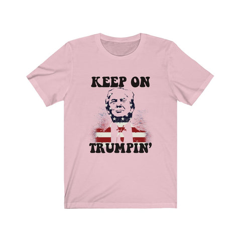 Image of Keep On Trumpin - Unisex Tee