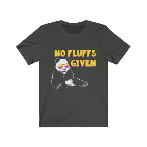 Image of No Fluffs Given Panda - Unisex Tee