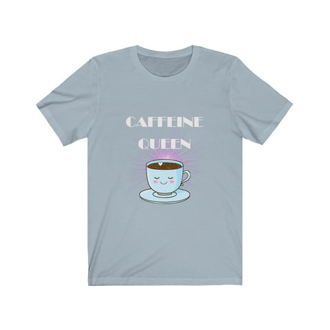 Image of Caffeine Queen - Unisex Tee