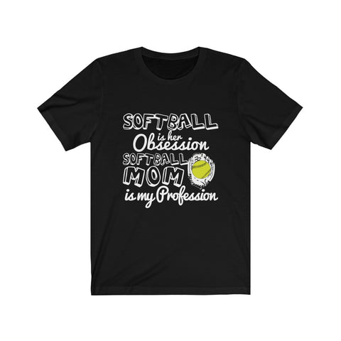 Image of Softball is Her Obsession - Unisex Tee