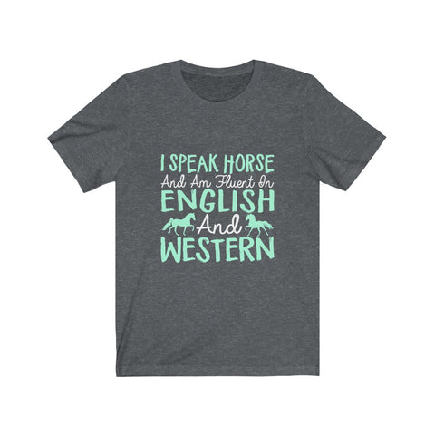 Image of I Speak Horse - Unisex Tee