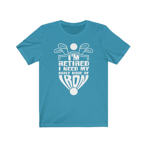 Image of I'm Retired - Unisex Tee