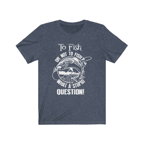 Image of To Fish Or Not To Fish - Unisex Tee