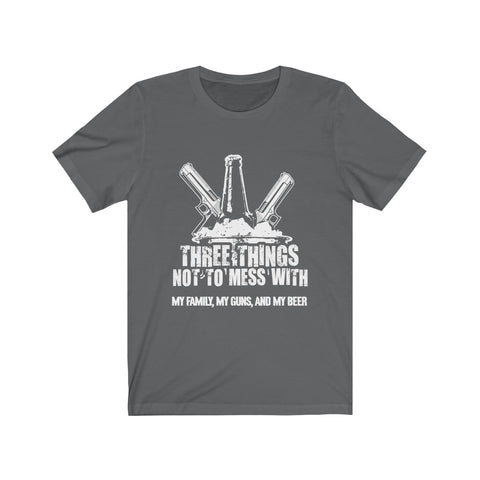 Image of Three Things Not To Mess With - Unisex Tee