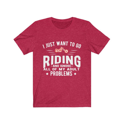 Image of I Just Want To Go Riding - Unisex Tee