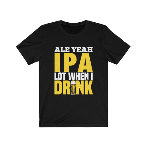 Image of When I Drink Beer - Unisex Tee