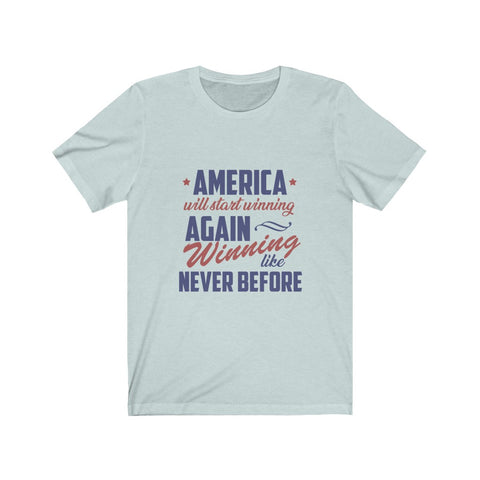 Image of America Will Start Winning Again - Unisex Tee