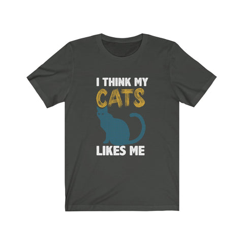 Image of I think my cats likes me - Unisex Tee