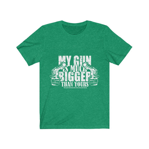 Image of My Gun is Much Bigger Than Yours - Unisex Tee