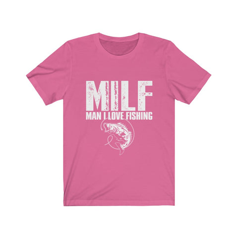 Image of Milf Man I Love Fishing - Unisex Tee