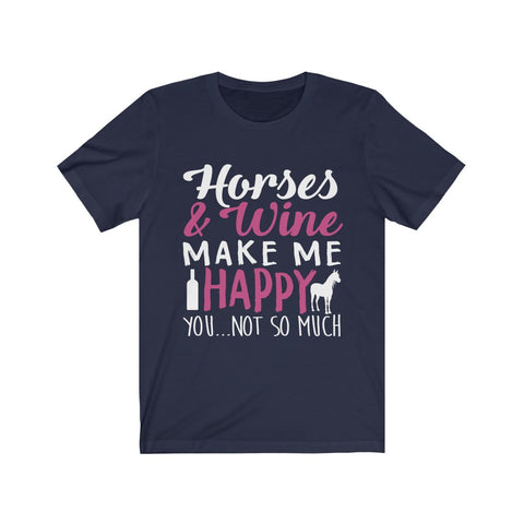 Image of Horses & Wine Make Me Happy - Unisex Tee