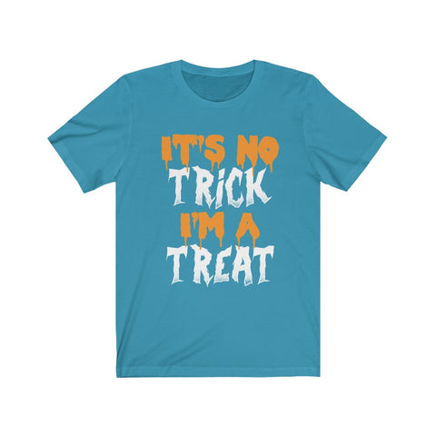 Image of It's No Trick I'm A Treat - Unisex Tee