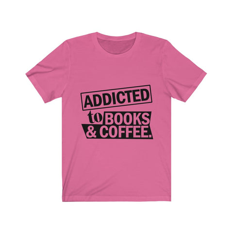 Image of Addicted To Books And Coffee - Unisex Tee