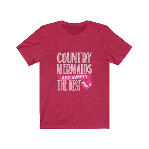 Image of Country Mermaids Are Simply The Best - Unisex Tee