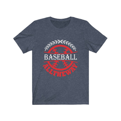 Image of Baseball All The Way - Unisex Tee