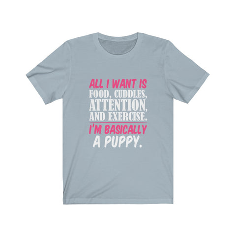 Image of I'm Basically A Puppy - Unisex Tee