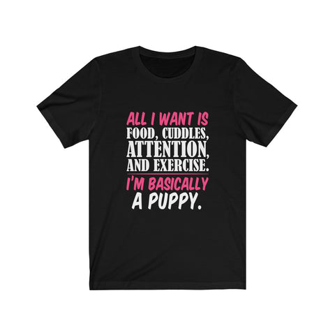 Image of I'm Basically A Puppy - Unisex Tee
