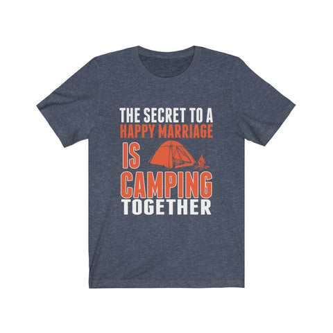 Image of The Secret To A Happy Marriage is Camping Together - Unisex Tee