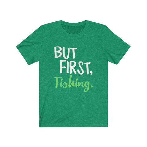Image of But First Fishing - Unisex Tee