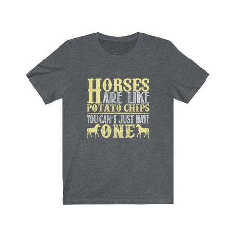 Image of Horses Are Like Potato Chips - Unisex Tee