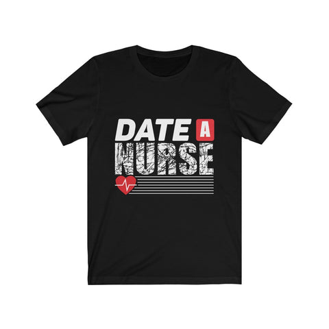 Image of Date A Nurse - Unisex Tee
