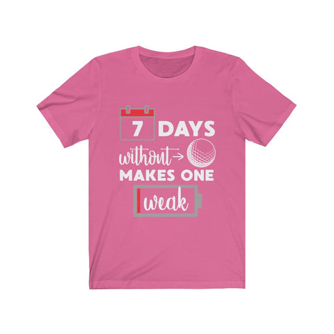 Image of 7 Days Without Golf - Unisex Tee