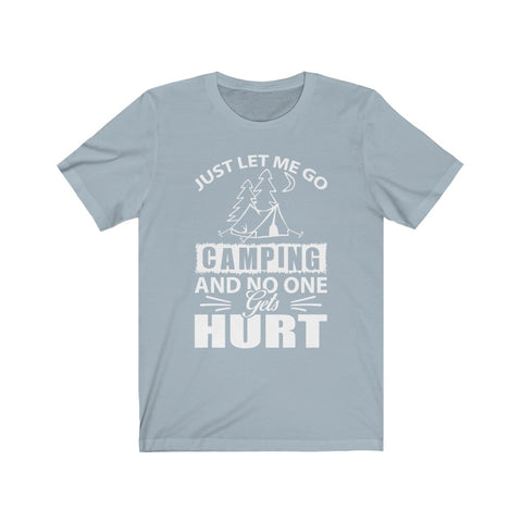 Image of Just Let Me Go Camping - Unisex Tee