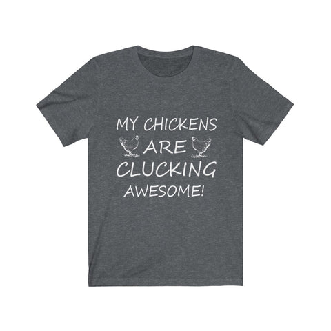 Image of My Chickens are Clucking - Unisex Tee