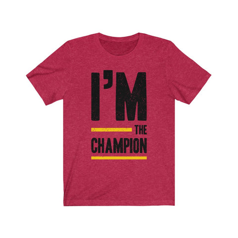 Image of I’m The Champion - Unisex Tee