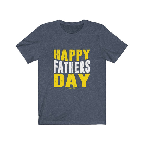 Image of Happy Fathers Day - Unisex Tee