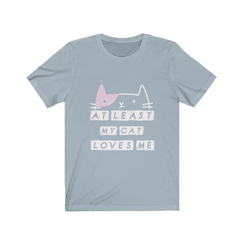 Image of My Cat Loves Me - Unisex Tee