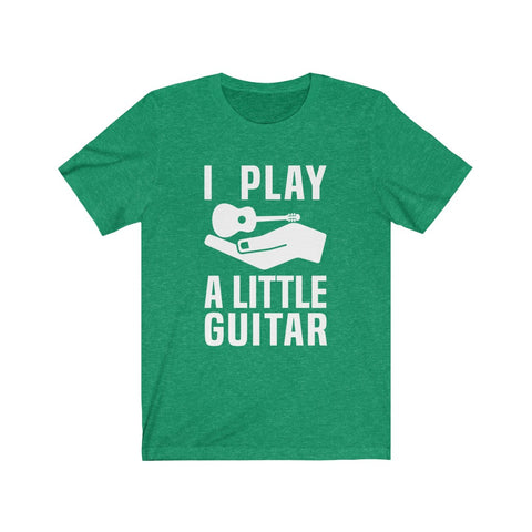 Image of I Play A Little Guitar - Unisex Tee