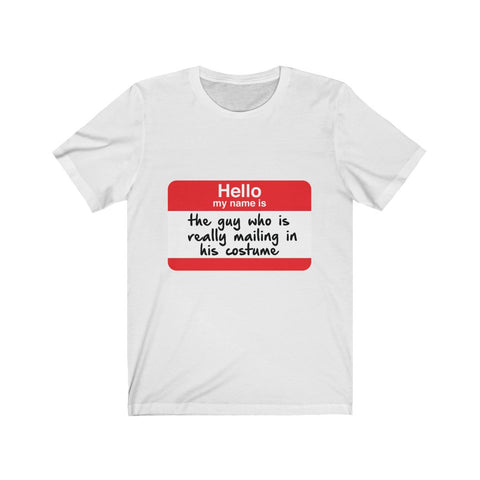 Image of Really Mailing in His Costume - Unisex Tee
