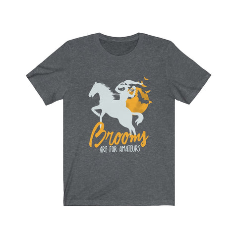 Image of Brooms Are For Amateurs - Unisex Tee