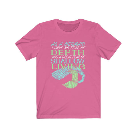 Image of As A Mermaid I Have No Fear of Depth - Unisex Tee