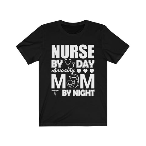 Image of Nurse By Day Amazing Mom By Night - Unisex Tee