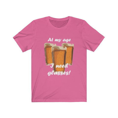 Image of At My Age I Need Glasses Of Beer - Unisex Tee