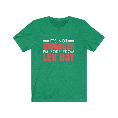 Image of I'm Sore From Leg Day - Unisex Tee