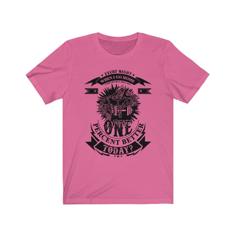 Image of One Percent Better Today - Unisex Tee