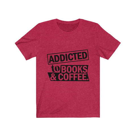 Image of Addicted To Books And Coffee - Unisex Tee